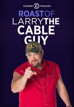 Comedy Central Roast of Larry the Cable Guy