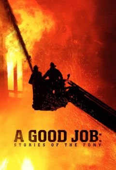 A Good Job: Stories of the FDNY
