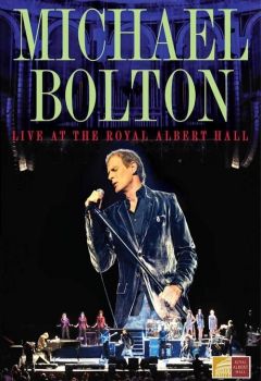 Michael Bolton Live at the Royal Albert Hall