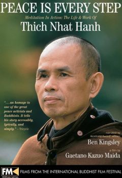 Peace Is Every Step: Meditation in Action: The Life and Work of Thich Nhat Hanh