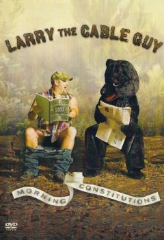 Larry the Cable Guy: Morning Constitutions
