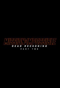 Mission: Impossible - Dead Reckoning - Part Two