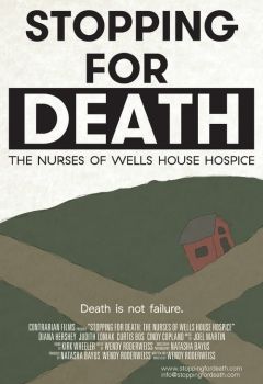 Stopping for Death: The Nurses of Wells House Hospice