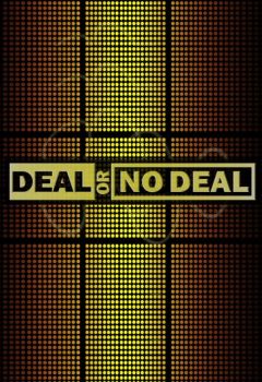 Deal or No Deal?